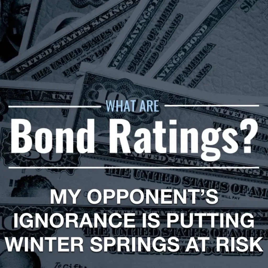 Understand Bond Ratings versus Bond Default Ratings By Paul Diaz, Candidate for Winter Springs City Commissioner, District 1 | Paul Diaz Winter Springs